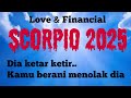 SCORPIO💥Menyala💥di 2025, Dia ketar ketir dengan batasanmu || LOVE & FINANCIAL 2025