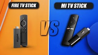 Fire TV Stick vs Mi TV Stick | Which One Is Better?