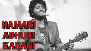 Hamari Adhuri Kahani full song/ Emraan Hashmi, Vidya Balan/ Arijit Singh