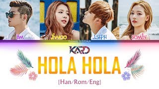 KARD - Hola Hola LYRICS [Color Coded Han/Rom/Eng]