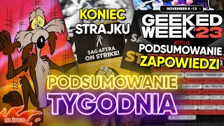 Koniec strajku aktorów, Durne odpisy Zaslava, Kolejne przesunięcia, Geeked Week | Podsumowanie #153