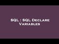 SQL : SQL Declare Variables