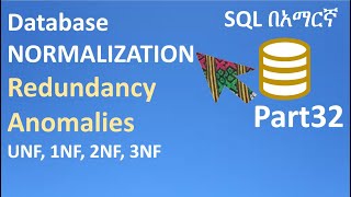 SQL in Amharic Part32 β DATABASE NORMALIZATION, DATA REDUNDANCY, UPDATE ANOMALY, DELTE ANOMALY