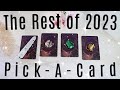 The Rest of 2023 • What's Happening For YOU?! • PICK A CARD •