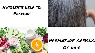 176.Nutrients to Prevent Premature Greying of Hair. #MedicalTrustHospitalKulanada.