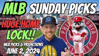 HUGE MLB LOCK!! MLB Picks Today 6/2/2024 | Free MLB Picks, Predictions & Sports Betting Advice