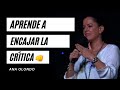 APRENDE A ENCAJAR LA CRÍTICA 👊 - Ana Olondo