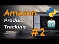 Amazon Product Tracking [Part 2] 💸💸  Web Scraping using PYTHON SELENIUM