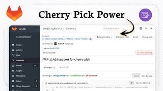 How to cherry pick in GitLab (Change Extract)