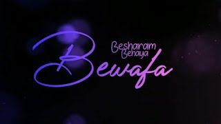 Besharam Bewafa Black Screen Status |Besharam Behaya New Song black Screen Status | Jaani B Prak Sta