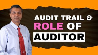 Audit Trail and Role of Auditor - 10 Important FAQs, Reporting Obligations, How to verify