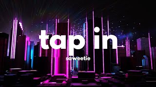 Saweetie - Tap In (Clean - Lyrics) | ''tap, tap, tap in, wrist on glitter, waist on thinner''