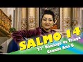 SALMO 14  - SENHOR QUEM MORARÁ EM VOSSA CASA (22ºDomingo do Tempo Comum - Ano B)