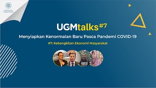 UGMtalks 2020 #7: Kebangkitan Ekonomi Masyarakat