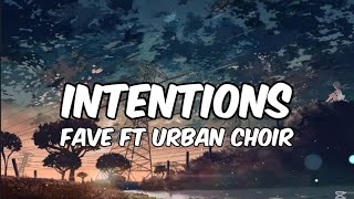 Fave ft Urban Choir-Intetions the Choir Version (lyrics)