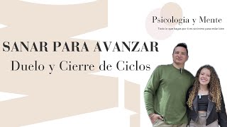 SANAR Para Avanzar - DUELO y Cierre de CICLOS