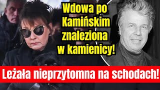 Wdowa po Emilianie Kamińskim znaleziona nieprzytomna na schodach! Co ujawnia sąsiad?