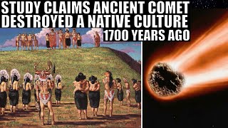 Study Claims Exploding Comet Destroyed a Native American Culture...But Did It?