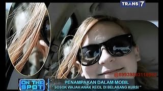 On The Spot - Penampakan Dalam Mobil