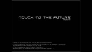 Montti - Touch to the Future