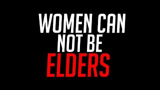 There are No Female Elders in the NT