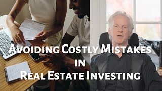 How to Avoid Costly Mistake in Real Estate Investing