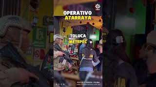 OPERATIVO ATARRAYA #estadodemexico #toluca #hoy #centro #nocturno #ultimahora #noticias