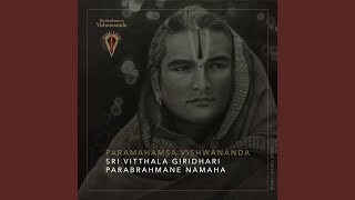 Sri Vitthala Giridhari Parabrahmane Namaha (Ambient Mix)