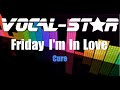 The Cure - Friday I'm In Love (Karaoke Version) with Lyrics HD Vocal-Star Karaoke