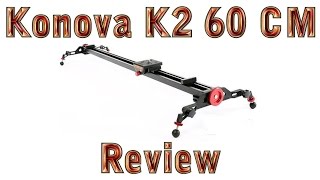 Konova K2 60CM Slider Dolly Review