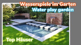 Wasserspiele im Garten