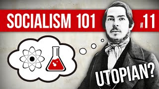 Utopian Socialism and Scientific Socialism | Socialism 101 #11