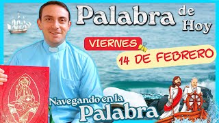 ✅ La Palabra y el Evangelio de hoy viernes 14 de febrero de 2025 | Navegando en el EVANGELIO DEL DÍA