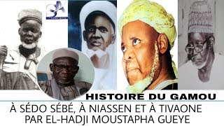 TRÈS IMPORTANT: HISTOIRE DU GAMOU À SÉDO SÉBÉ, À NIASSEN ET À TIVAONE PAR EL-HADJI MOUSTAPHA GUEYE