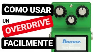 🔥 MUY FACIL 🔥 Como usar un pedal de OVERDRIVE