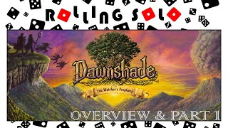 Dawnshade | Kickstarter Preview | Solo Mode | Overview \u0026 Part #1