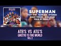 6.ATB's vs ATG's(song)//Superman x Mshay x Skeleton x Ntando x RapKing