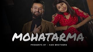 Mohatarma || Cute love story || HAN Brothers || New Song 2021