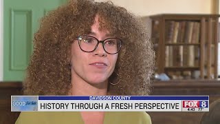 Davidson County woman shows history through fresh perspective