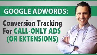 Google Ads: How to Set Up Call Conversion Tracking (For Call-Only Ads)