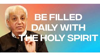 Be Filled Daily with the Holy Spirit | Benny Hinn