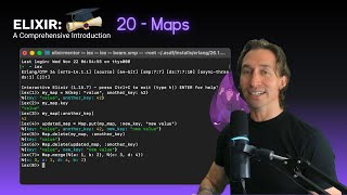 Elixir Full Course: 20 - Maps