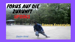 Ufo361 - Fokus auf die Zukunft (Dance Freestyle by Destin Aimé)