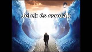 Jelek és csodák | Biblia tanítások Isten igéjéből