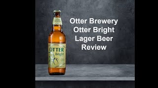 Otter Brewery Otter Bright Lager Beer Review