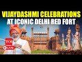 LIVE | Vijaydashmi Celebrations At Red Fort | Pres. Murmu, PM Modi In Attendance | Dussehra