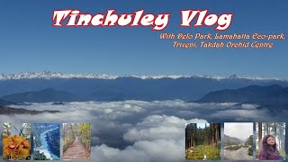 Tinchuley Vlog – A complete tour guide