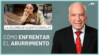 Cómo enfrentar el aburrimiento: la columna de Alberto Cormillot