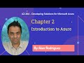 Exam AZ-204: Developing Solutions for Microsoft Azure - Quick Introduction