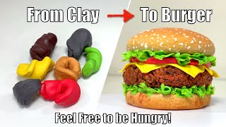 From clay to burger: if you fell hungry, plz give me a thumb up!